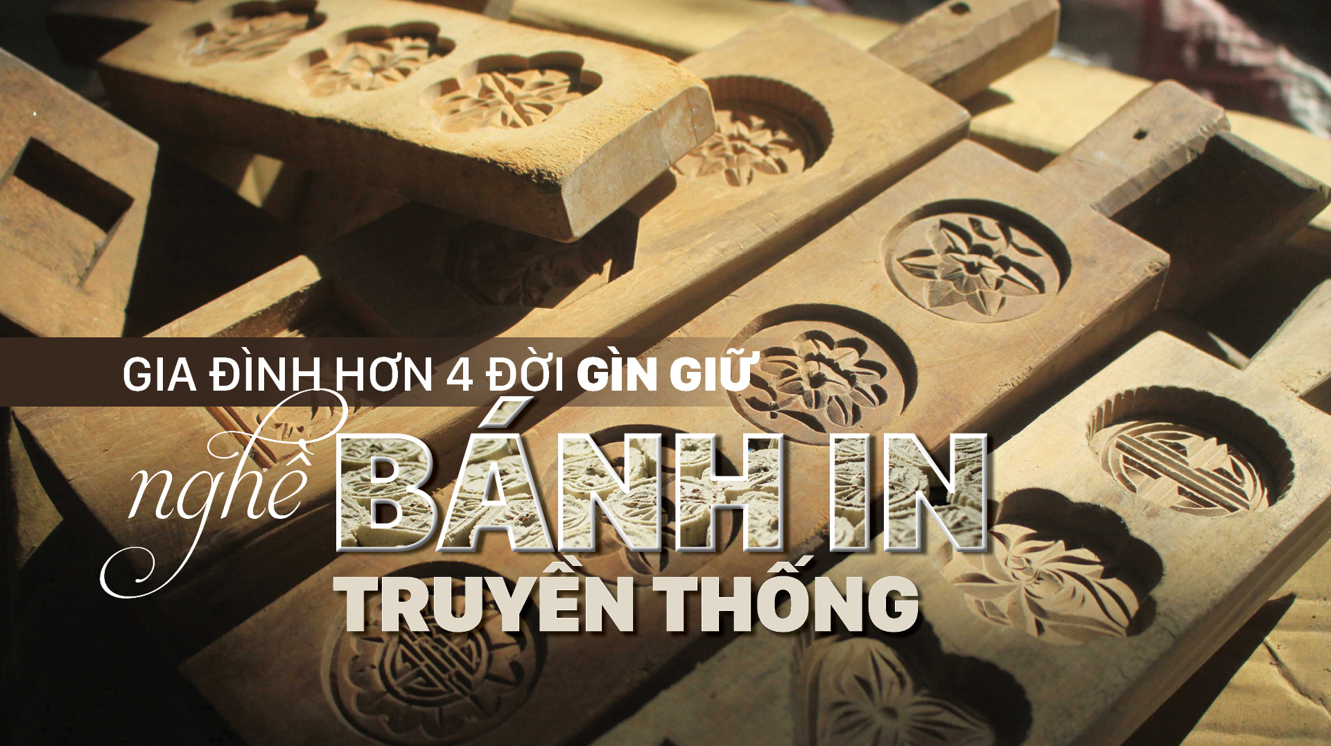 Gia đình hơn 4 đời gìn giữ nghề bánh in truyền thống