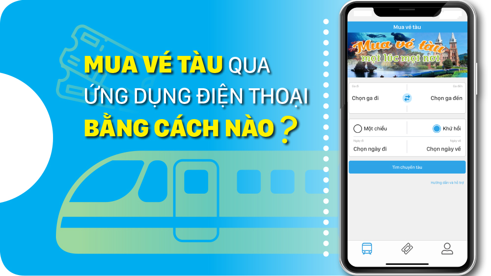 Mua vé tàu qua ứng dụng điện thoại bằng cách nào?