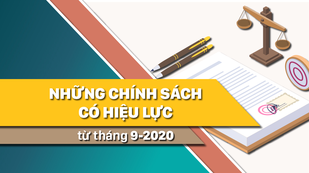 Những chính sách có hiệu lực từ tháng 9-2020