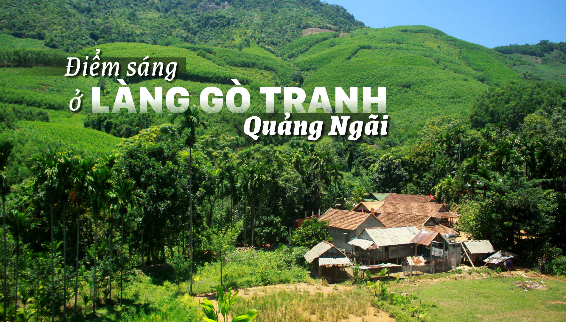 Điểm sáng ở làng Gò Tranh, Quảng Ngãi