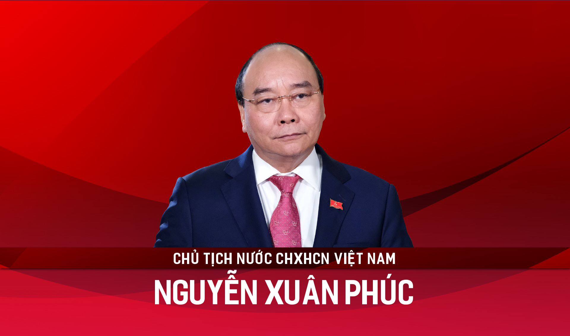 Tân Chủ tịch nước Nguyễn Xuân Phúc