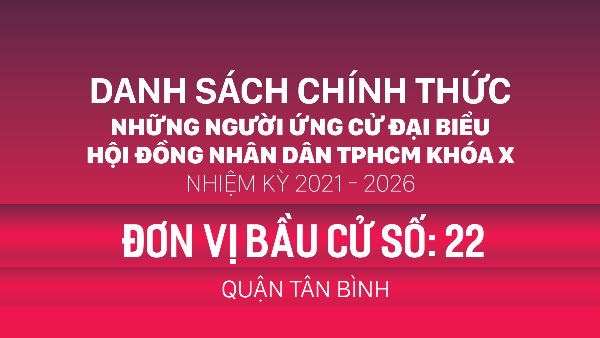 Đơn vị bầu cử số: 22 (quận Tân Bình)