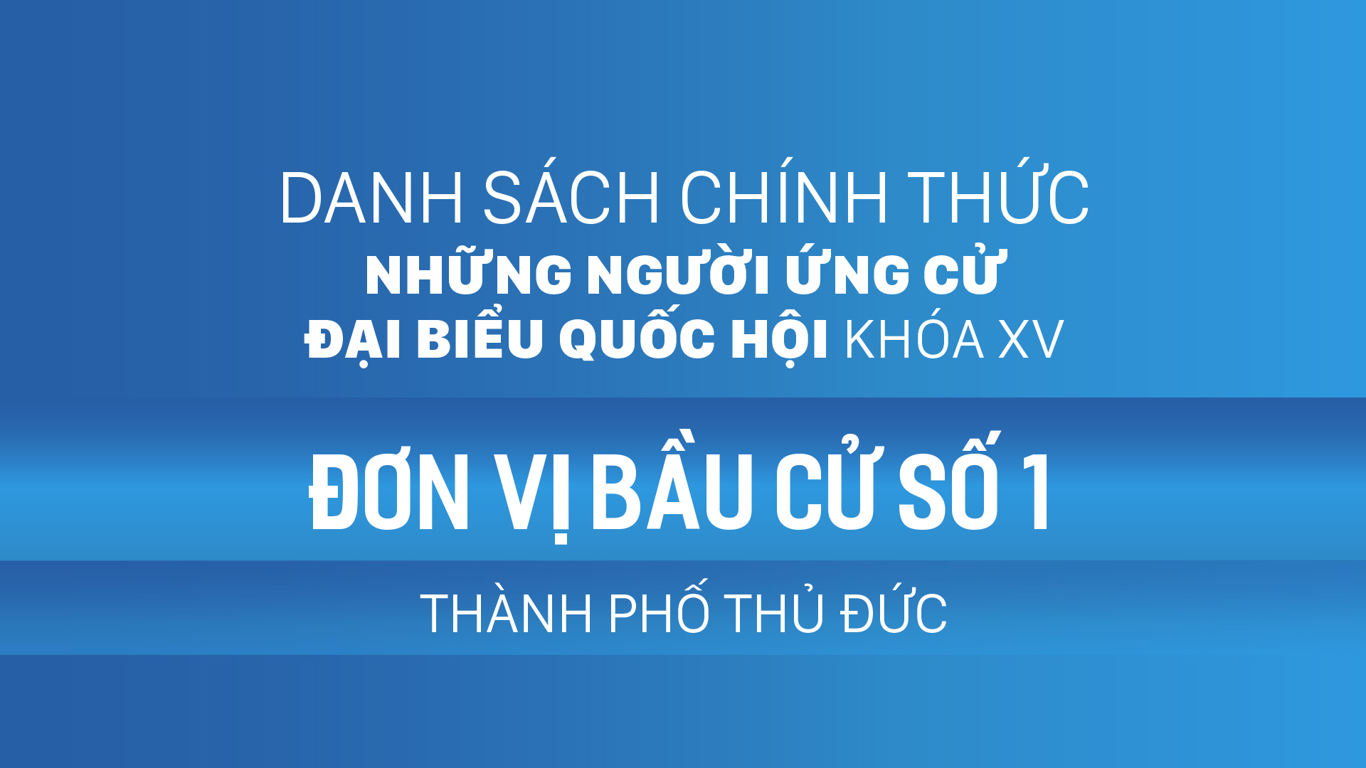 Đơn vị bầu cử số 1 (Thành phố Thủ Đức)