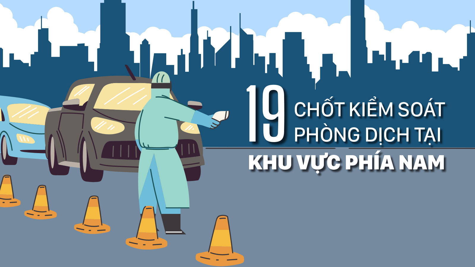 19 chốt kiểm soát phòng dịch tại khu vực phía Nam