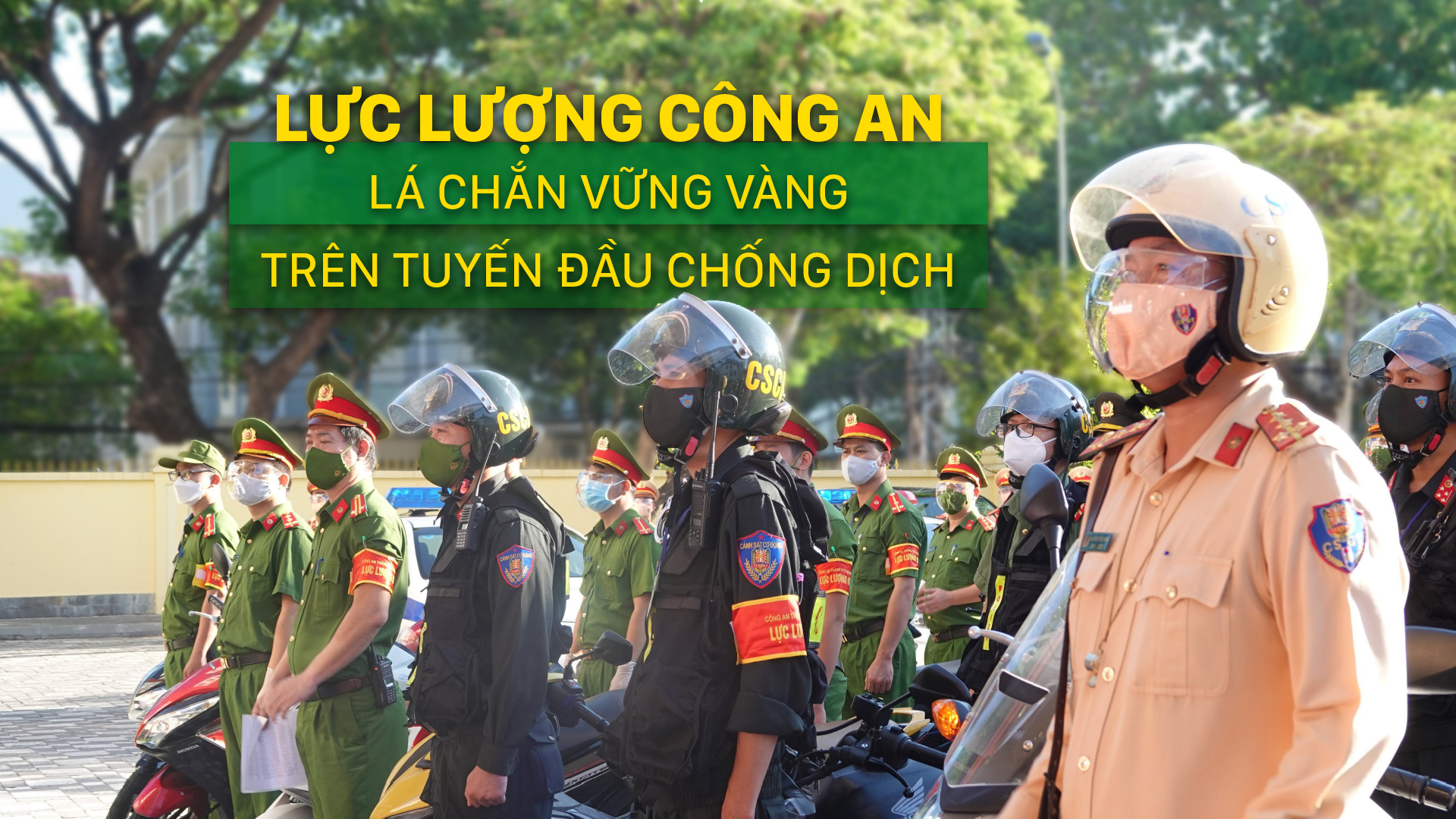 Lực lượng công an - Lá chắn vững vàng trên tuyến đầu chống dịch