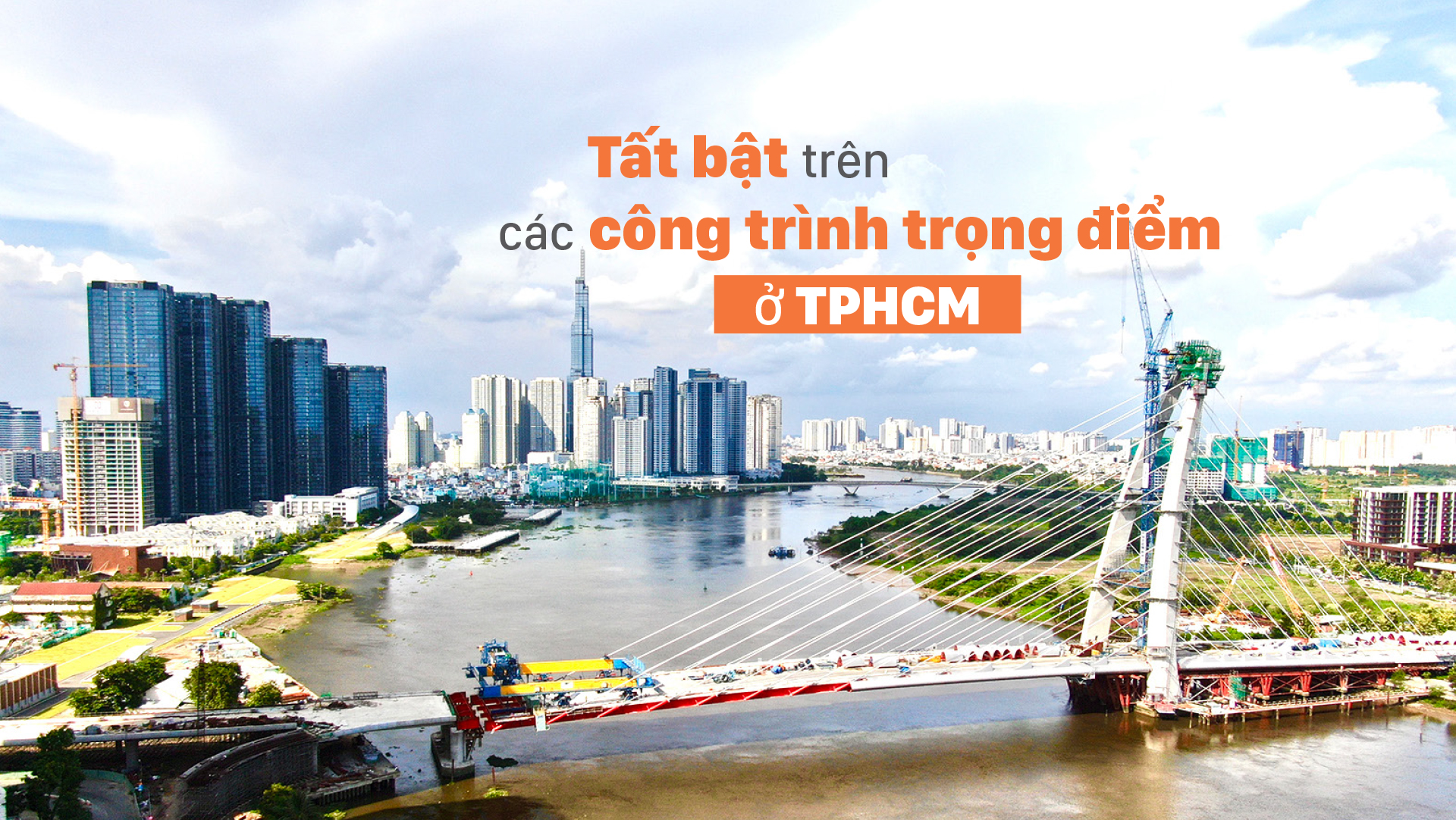 Tất bật trên các công trình trọng điểm ở TPHCM