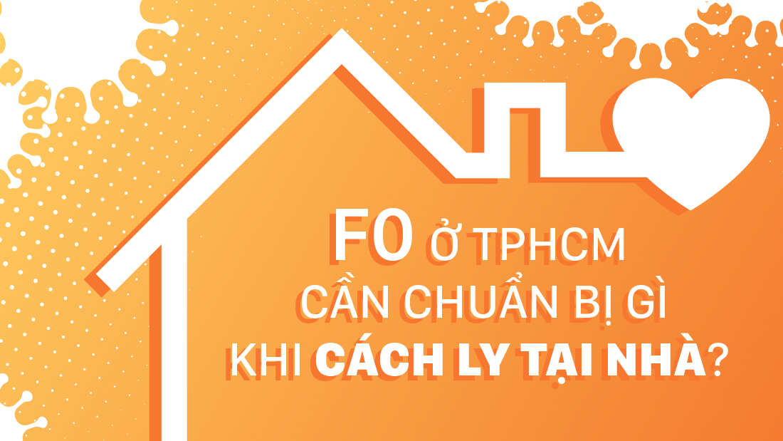 F0 ở TPHCM cần chuẩn bị gì khi cách ly tại nhà?