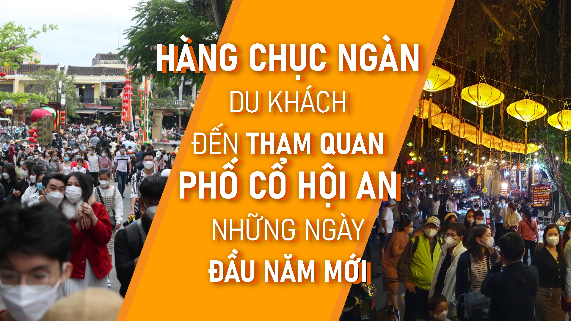 Hàng chục ngàn du khách đến tham quan phố cổ Hội An những ngày đầu năm mới