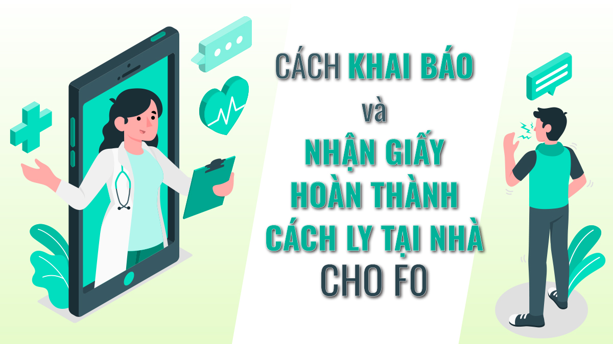 Cách khai báo và nhận giấy hoàn thành cách ly tại nhà cho F0