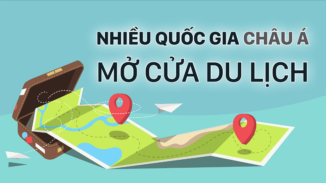 Hàng loạt nước châu Á tăng tốc mở cửa du lịch 