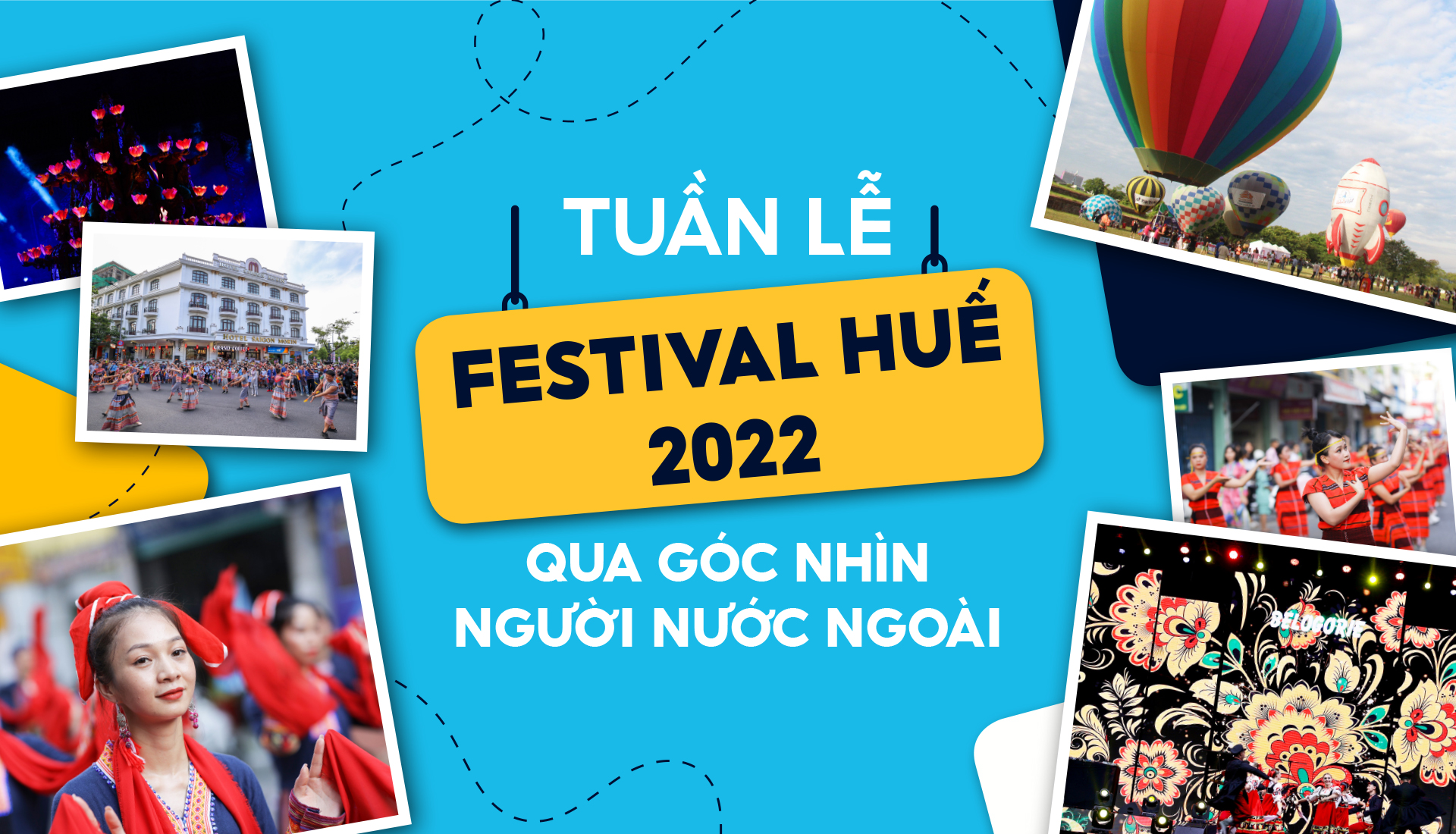 Tuần lễ Festival Huế 2022 qua góc nhìn người nước ngoài