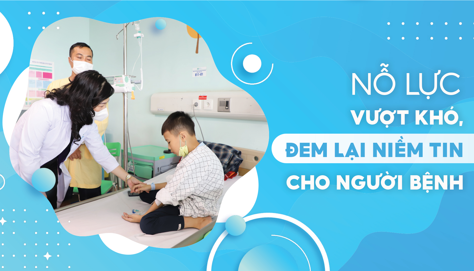 Nỗ lực vượt khó, đem lại niềm tin cho người bệnh