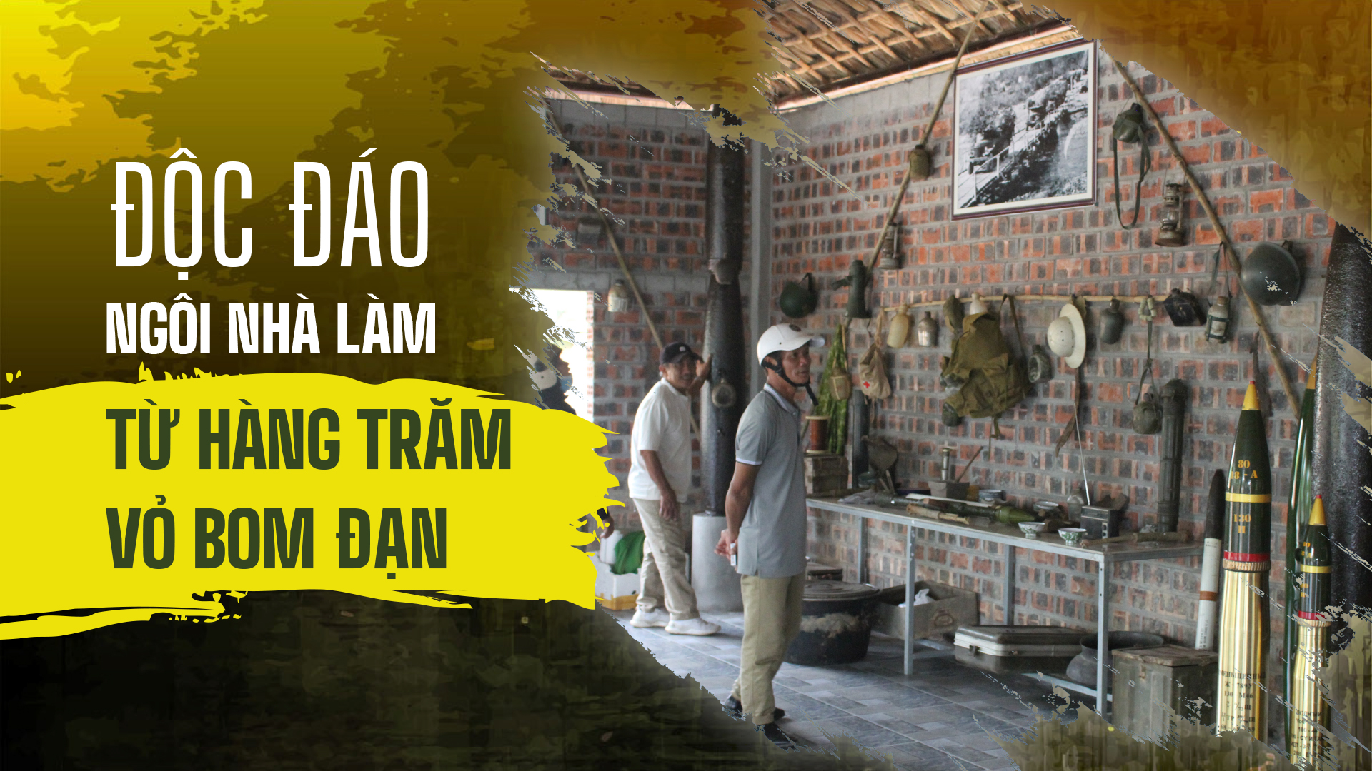 Độc đáo ngôi nhà làm từ hàng trăm vỏ bom đạn