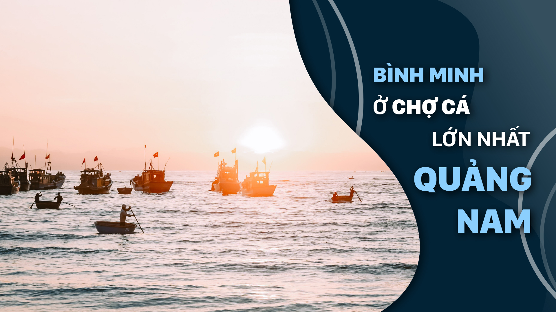 Bình minh ở chợ cá lớn nhất Quảng Nam