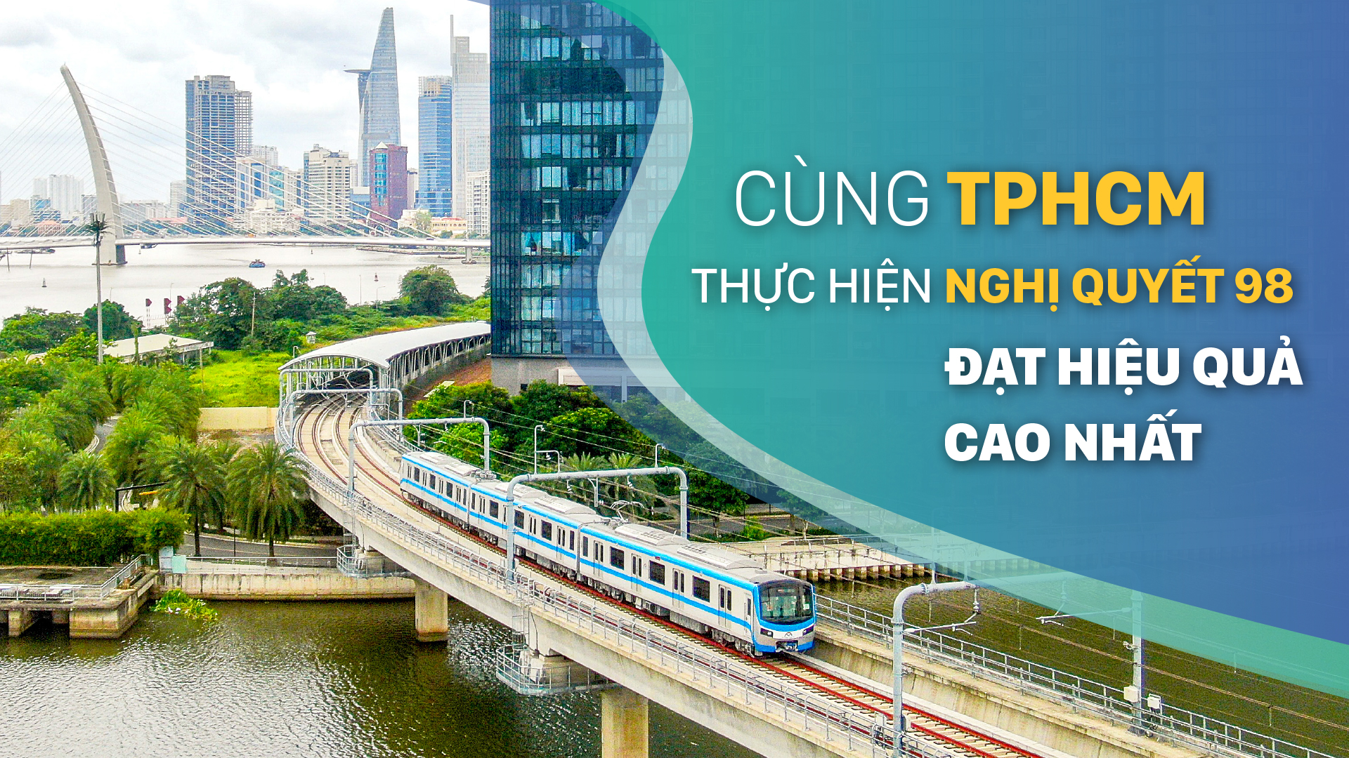 Cùng TPHCM thực hiện Nghị quyết 98 đạt hiệu quả cao nhất