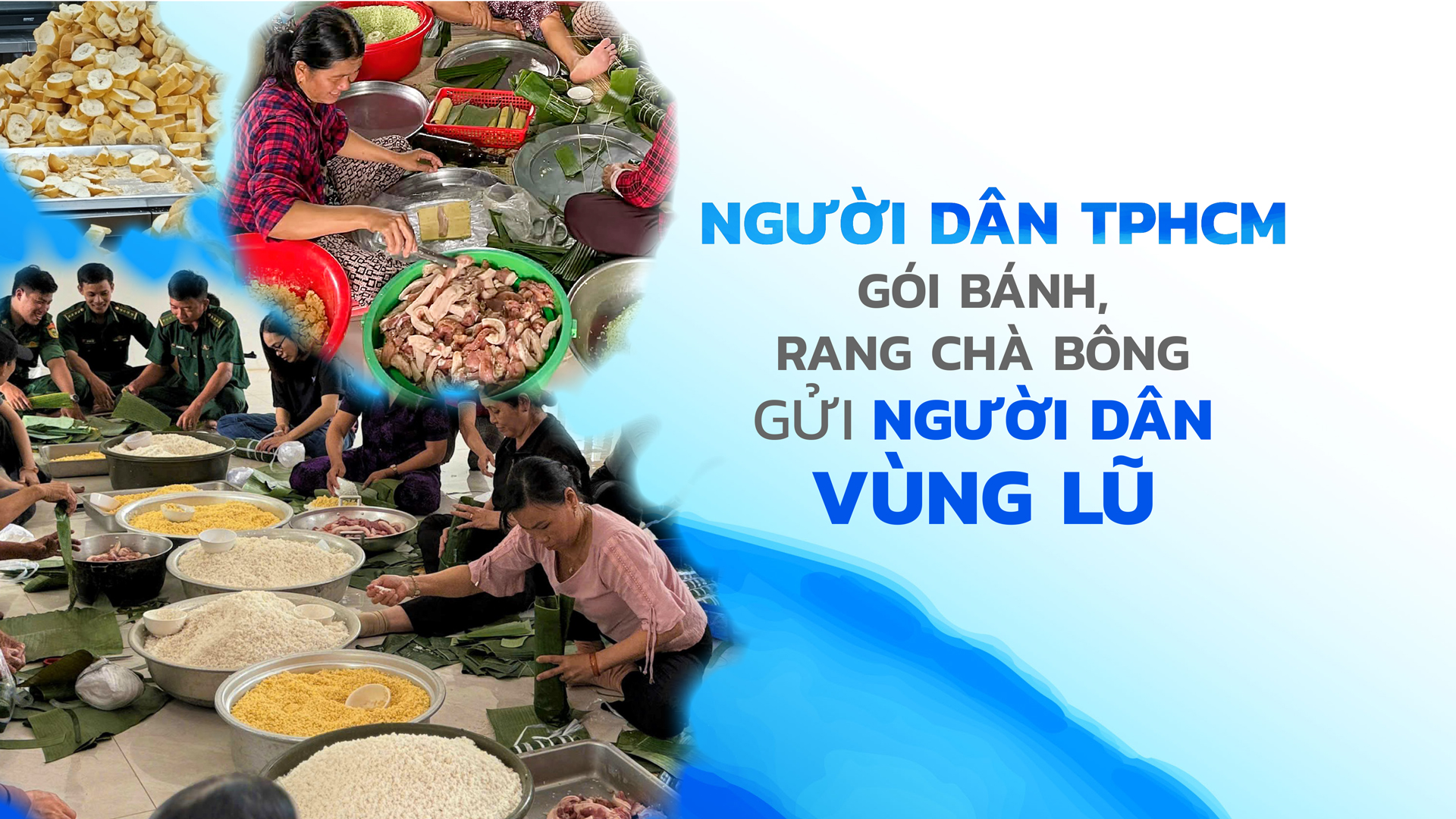 Người dân TPHCM gói bánh, rang chà bông gửi người dân vùng lũ