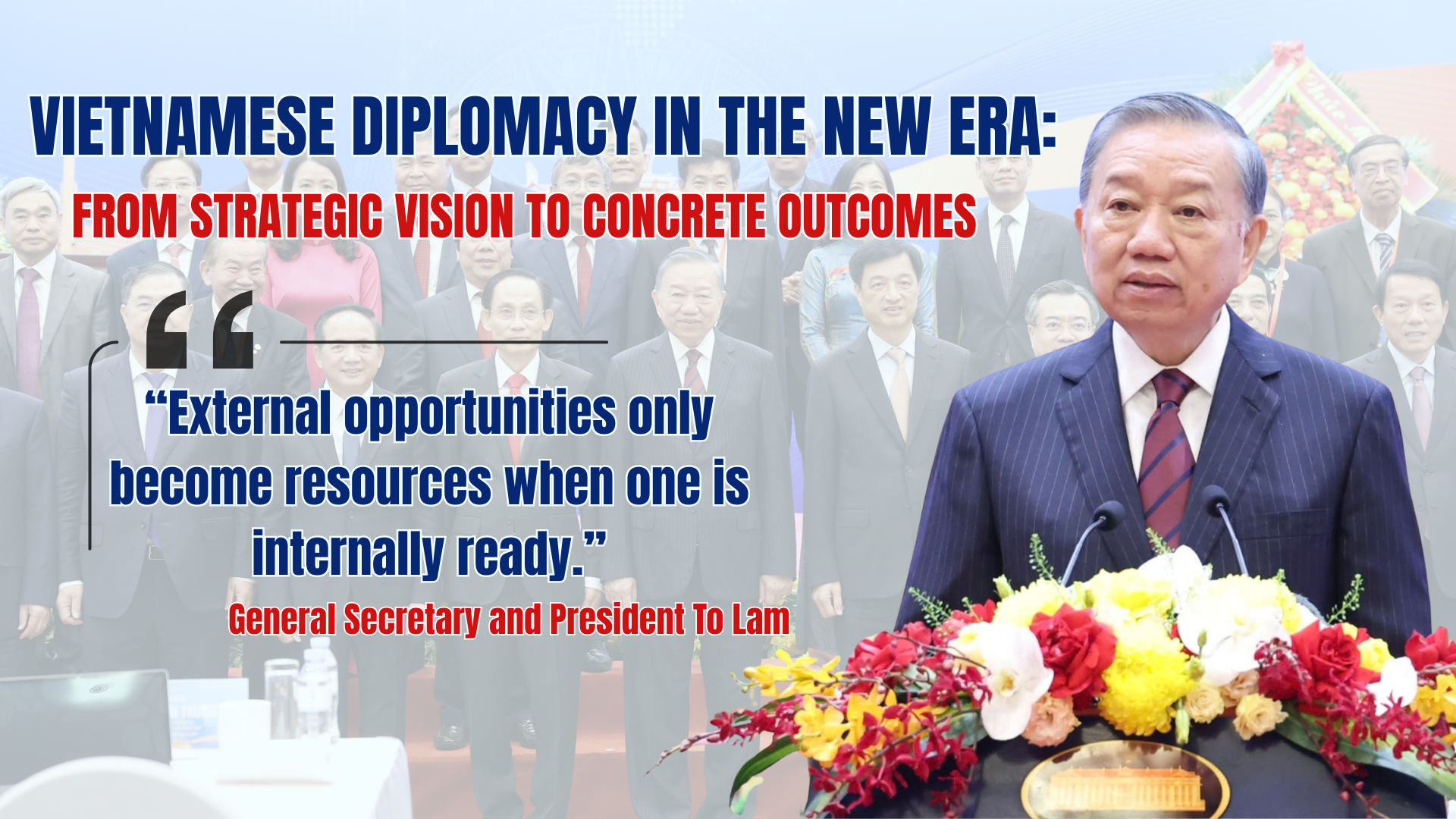 Vietnamese diplomacy in the new era: From strategic vision to concrete outcomes