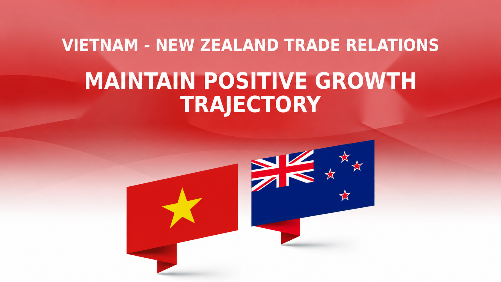 Vietnam – New Zealand trade relations maintain positive growth