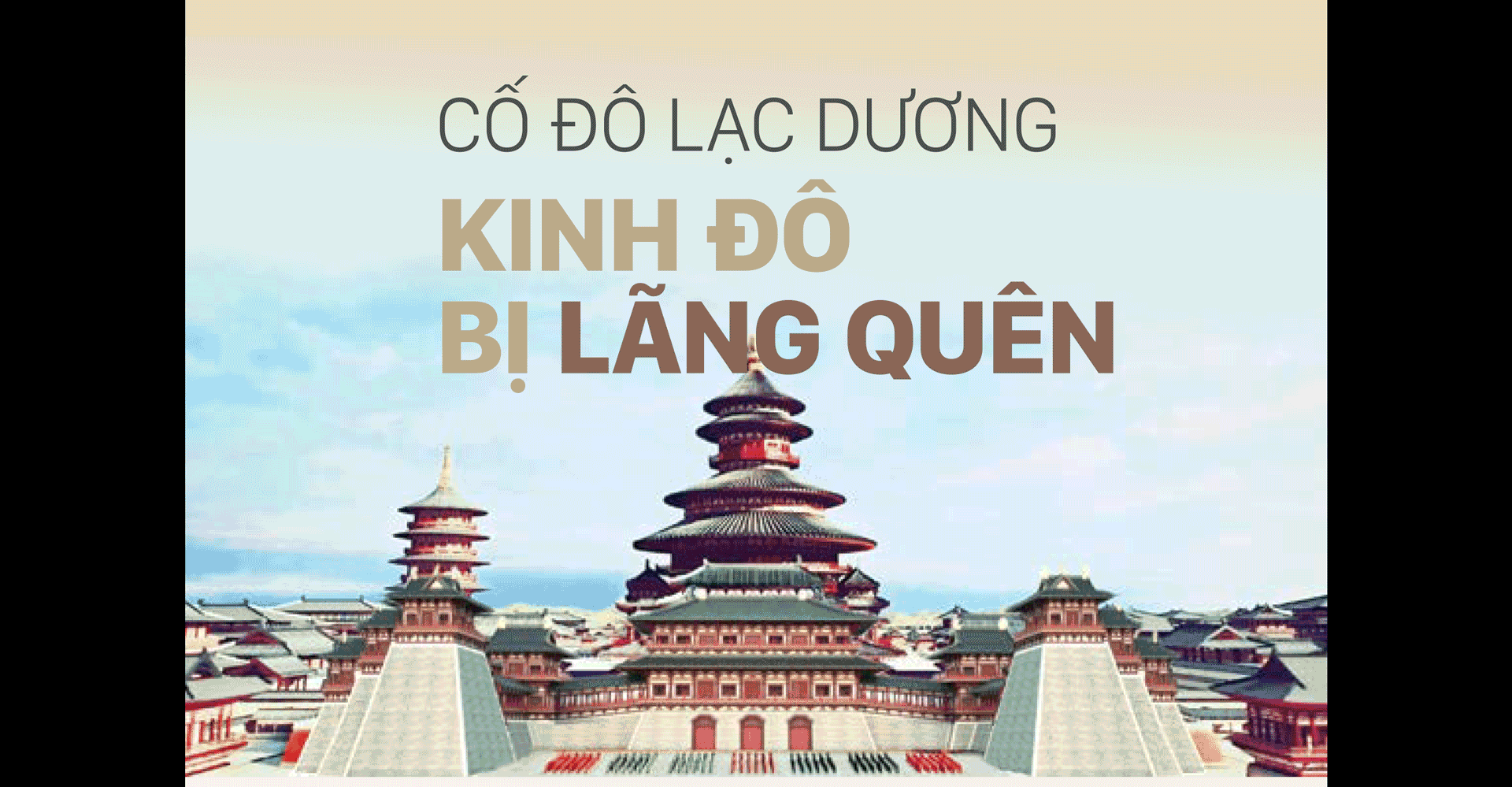 Cố đô Lạc Dương - Kinh đô bị lãng quên