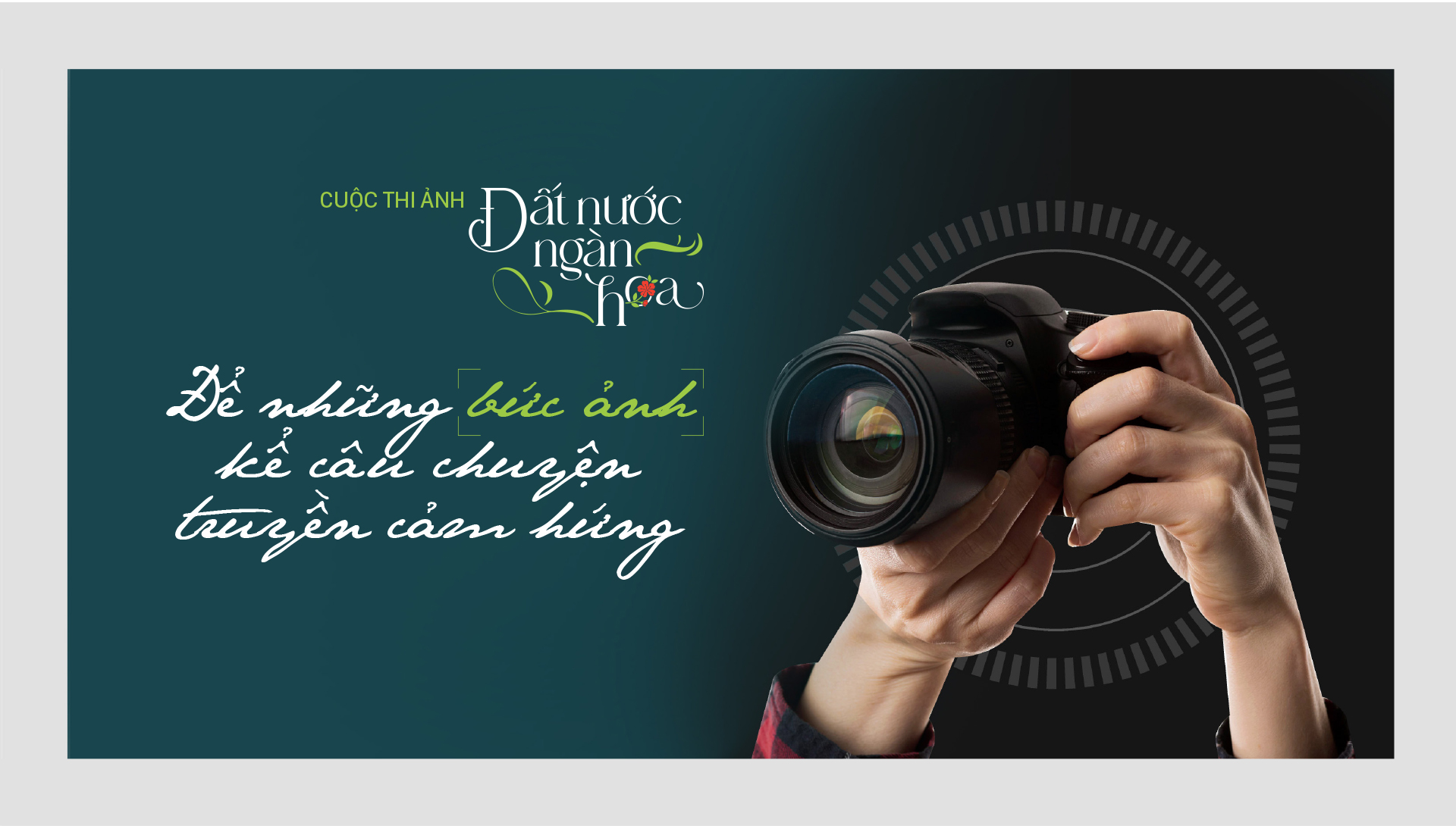 Cuộc thi Đất nước ngàn hoa: Để những bức ảnh kể câu chuyện truyền cảm hứng