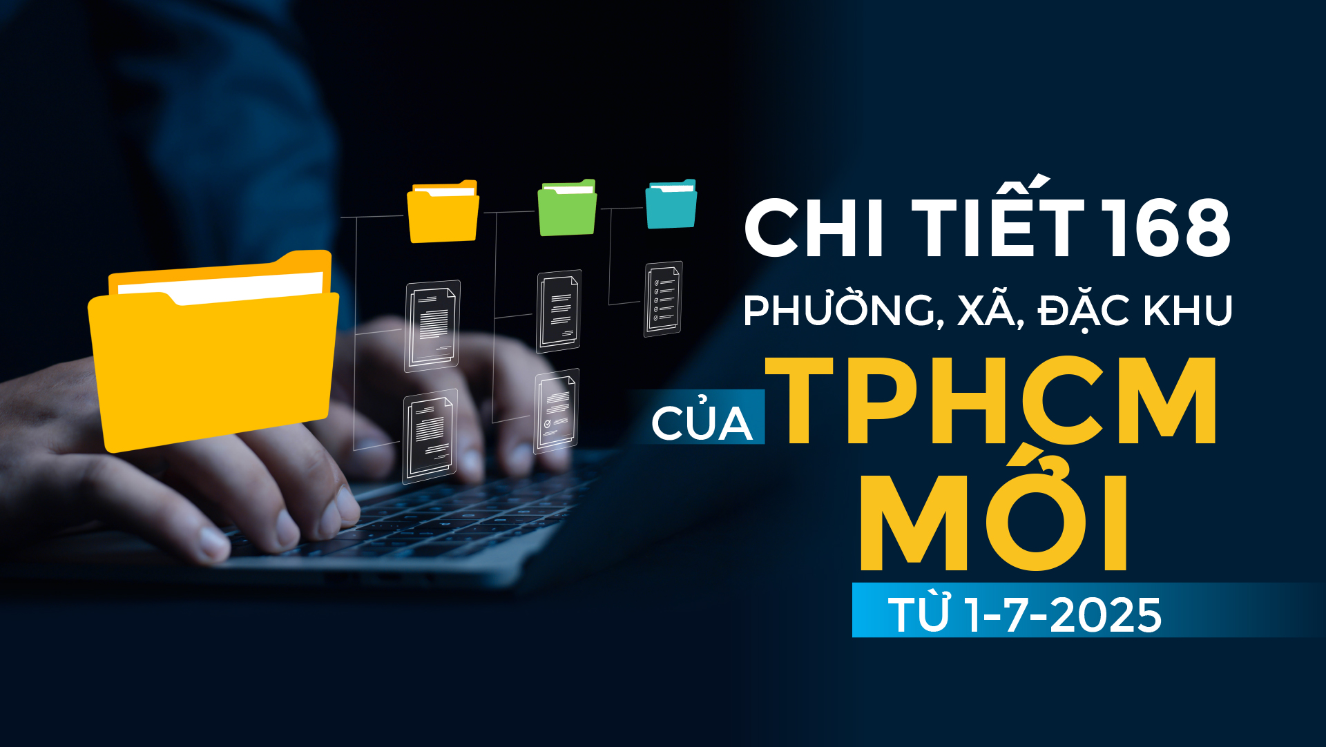 Chi tiết 168 phường, xã, đặc khu của TPHCM mới từ 1-7-2025