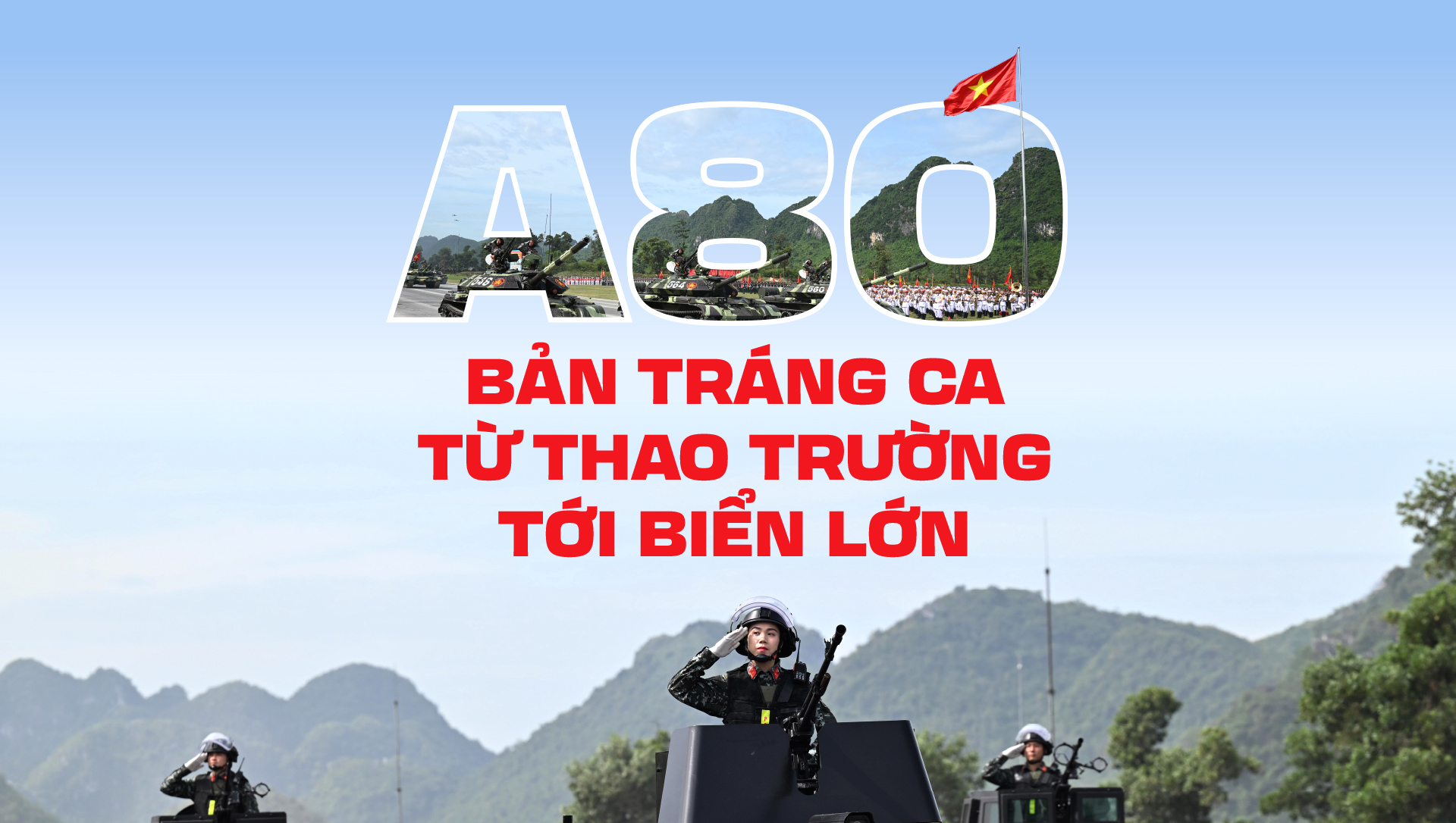 A80 - Bản tráng ca từ thao trường tới biển lớn