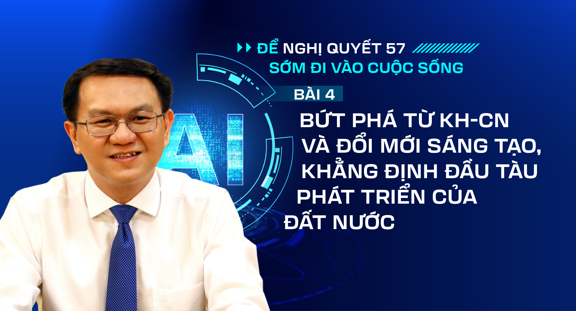Để Nghị quyết 57 sớm đi vào cuộc sống - Bài 4: Bứt phá từ KH-CN và đổi mới sáng tạo, khẳng định đầu tàu phát triển của đất nước