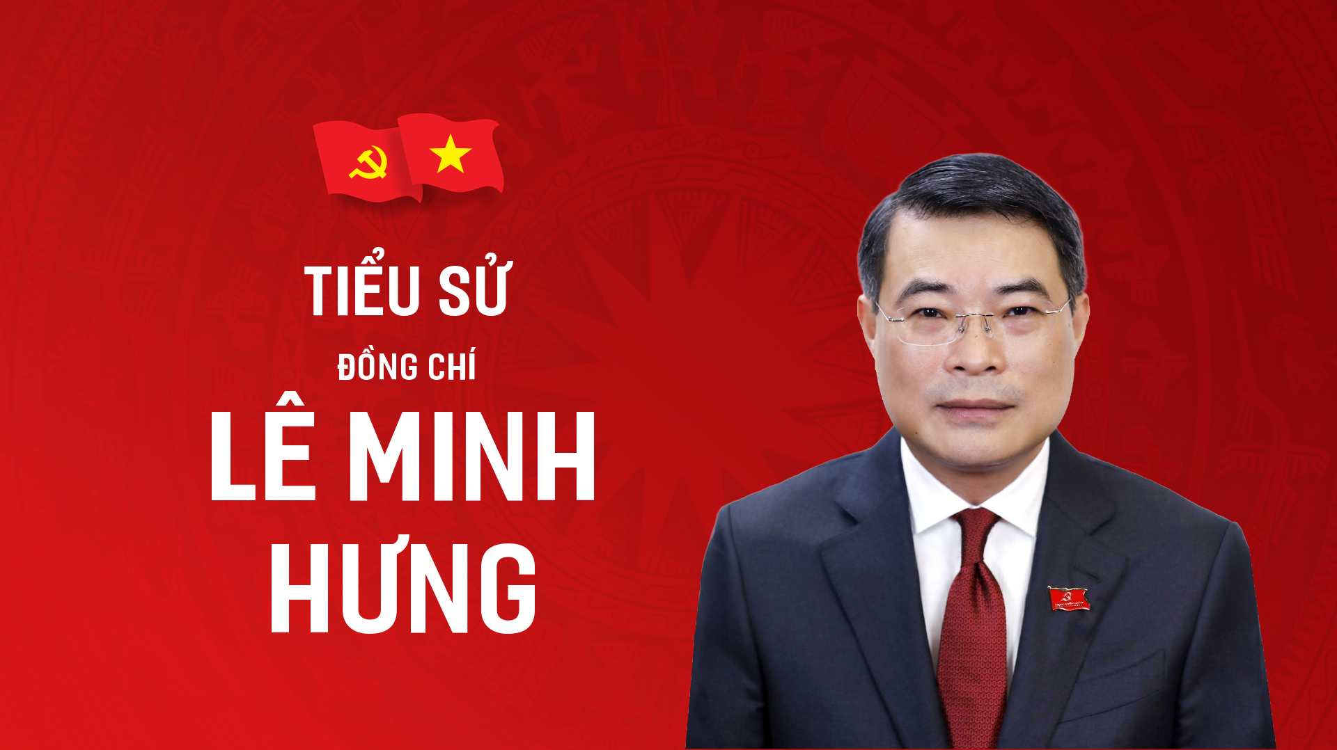 Tiểu sử đồng chí Lê Minh Hưng