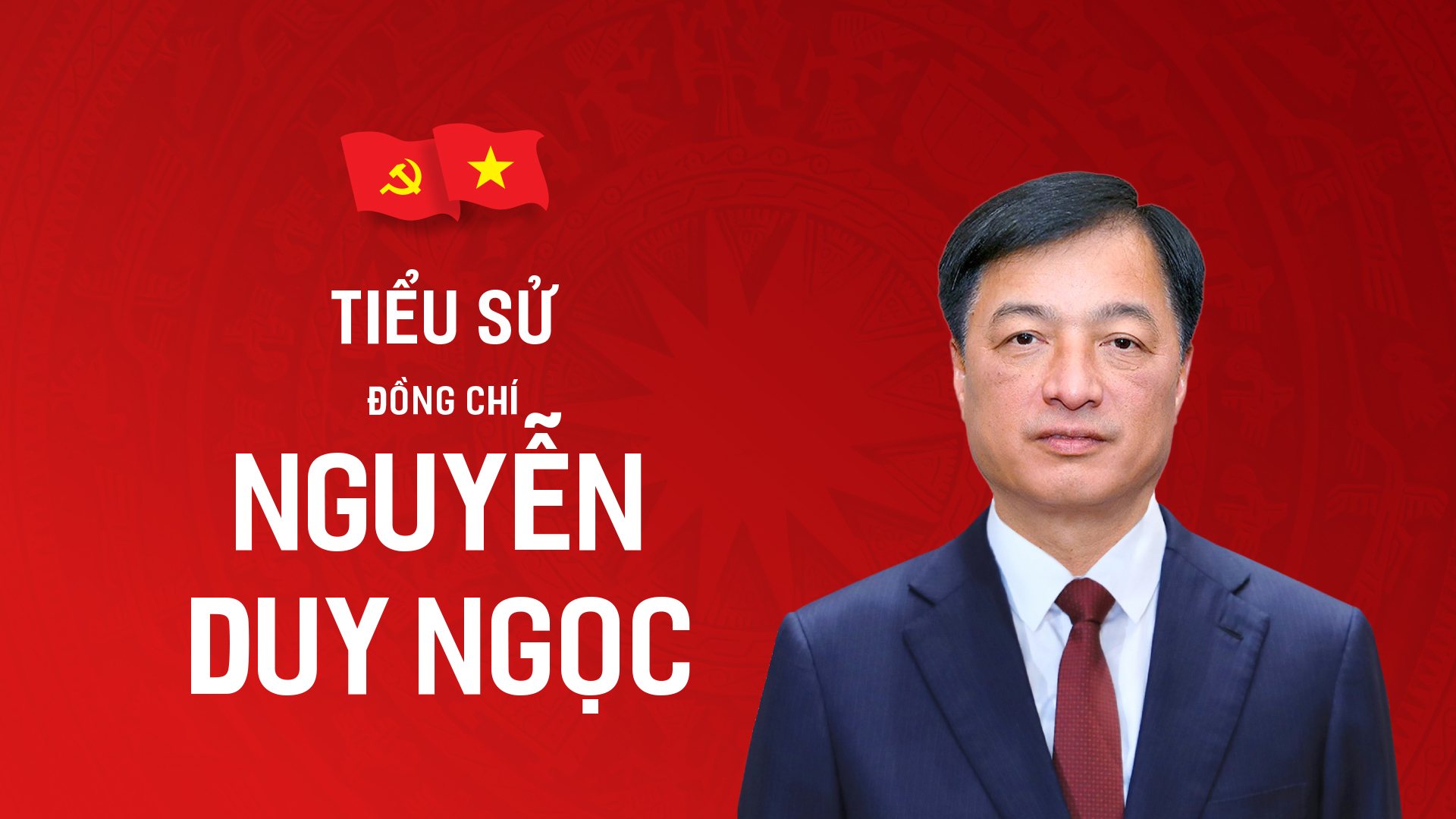 Tiểu sử đồng chí Nguyễn Duy Ngọc