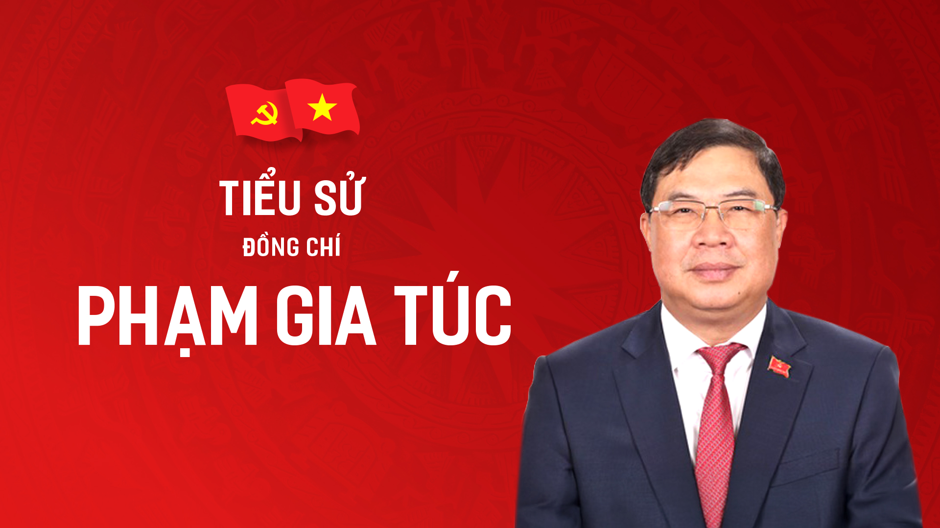 Tiểu sử đồng chí Phạm Gia Túc
