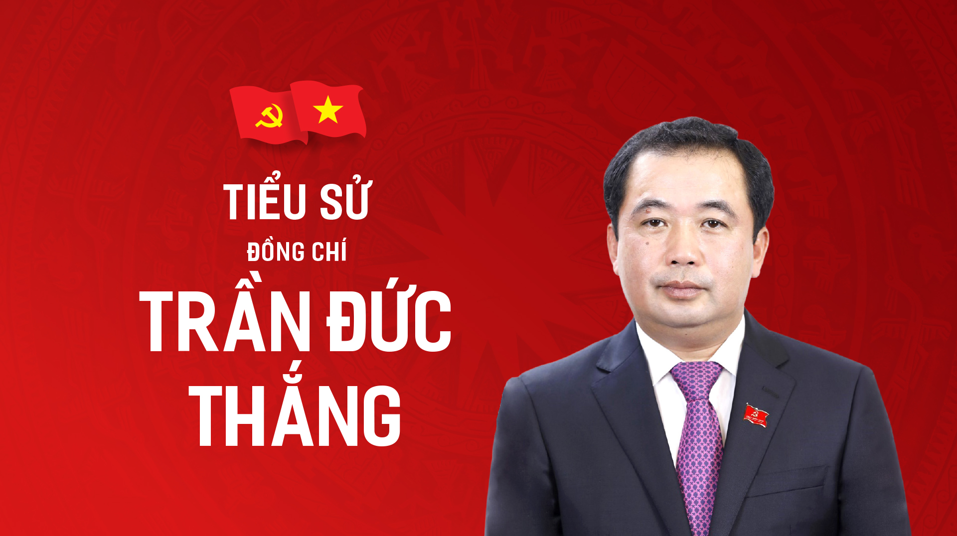 Tiểu sử đồng chí Trần Đức Thắng