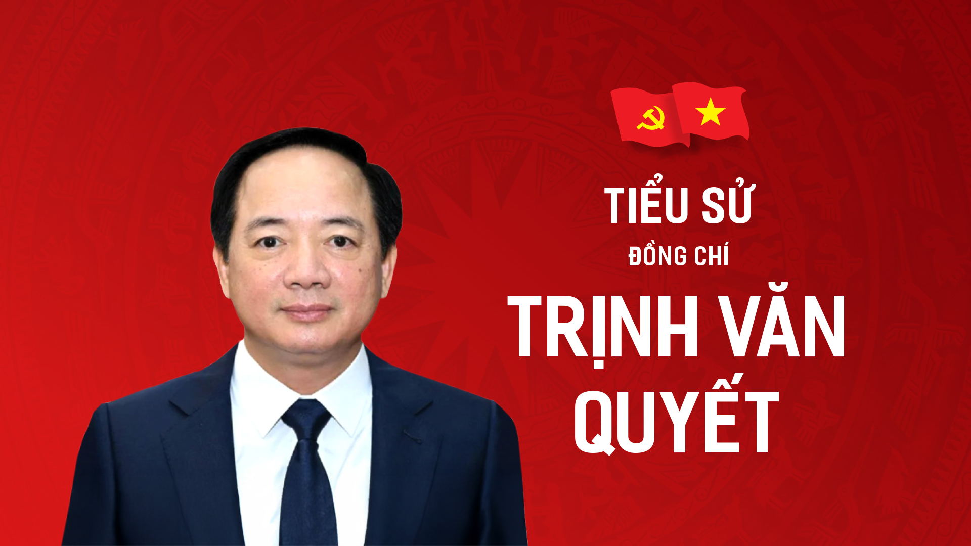 Tiểu sử đồng chí Trịnh Văn Quyết