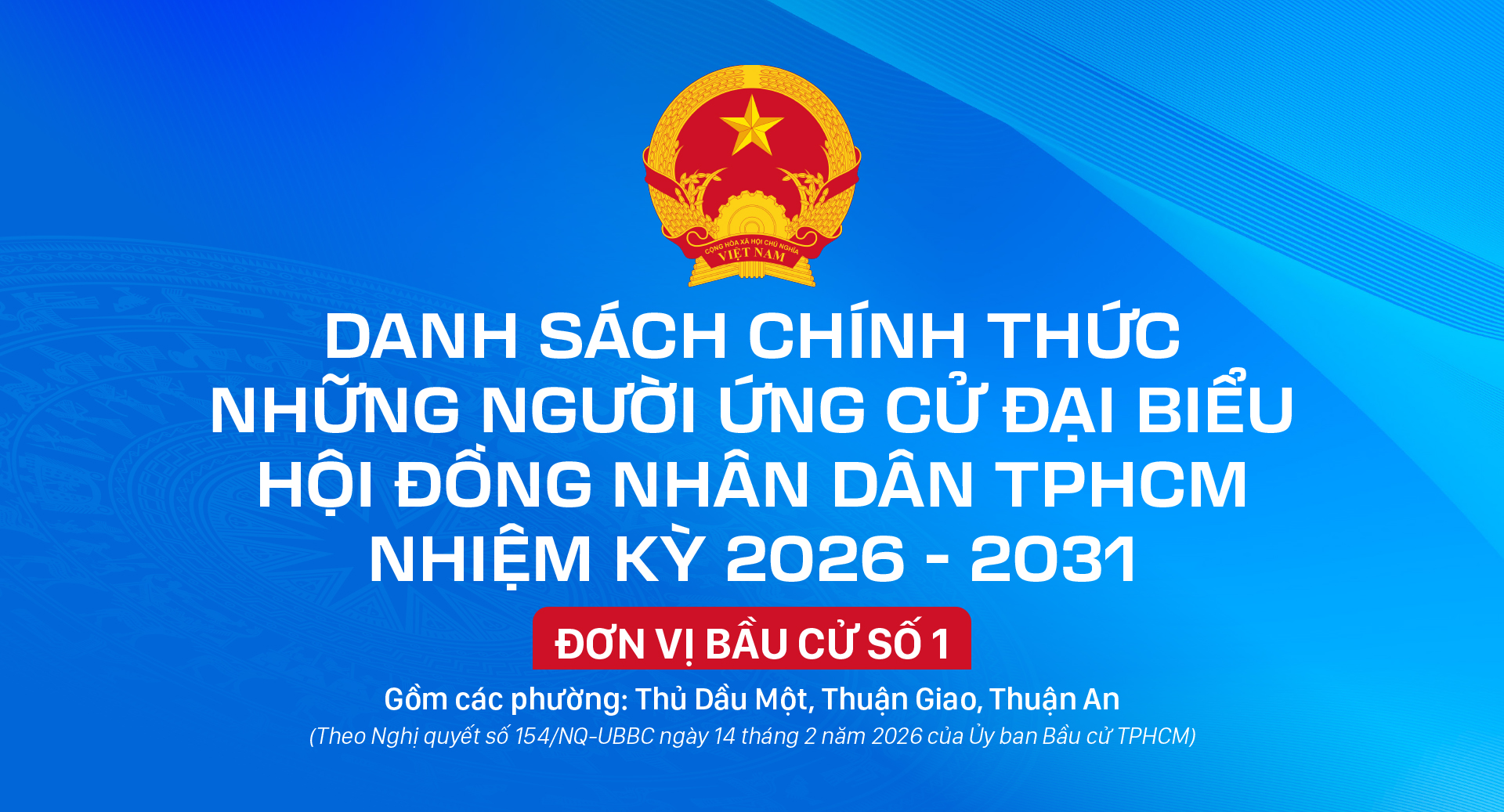 Danh sách chính thức những người ứng cử đại biểu HĐND TPHCM nhiệm kỳ 2026 - 2031 - Đơn vị bầu cử số 1