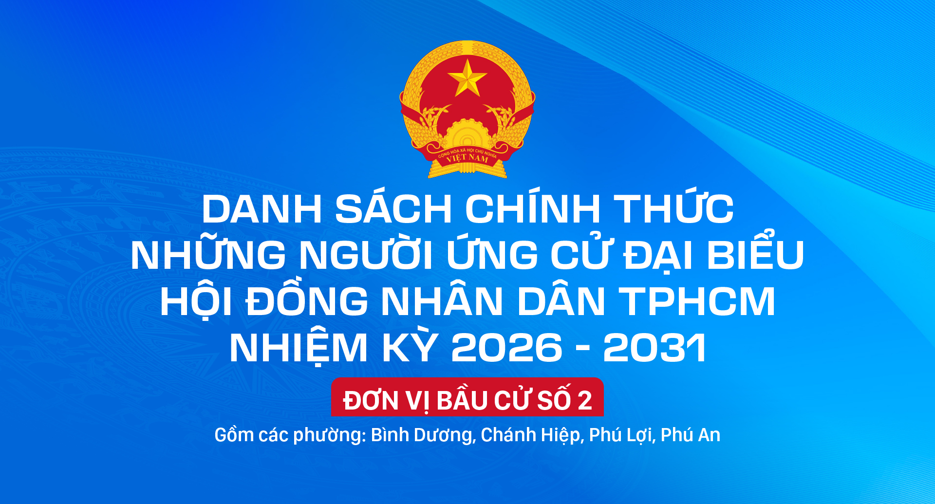Danh sách chính thức những người ứng cử đại biểu HĐND TPHCM nhiệm kỳ 2026 - 2031 - Đơn vị bầu cử số 2