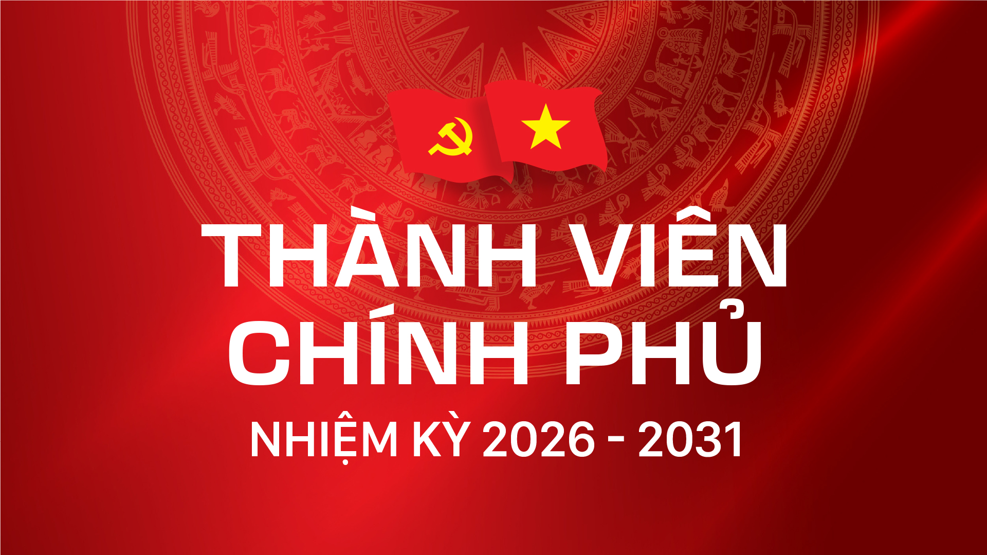 Bộ máy Chính phủ nhiệm kỳ 2026-2031
