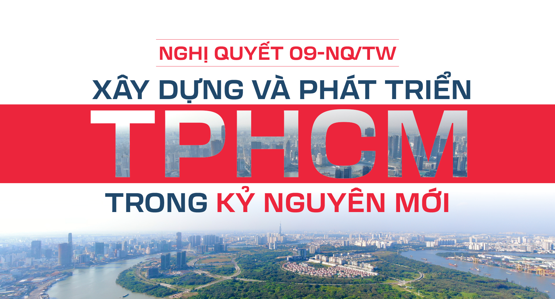 Nghị quyết 09 - Xây dựng và phát triển TPHCM trong kỷ nguyên mới