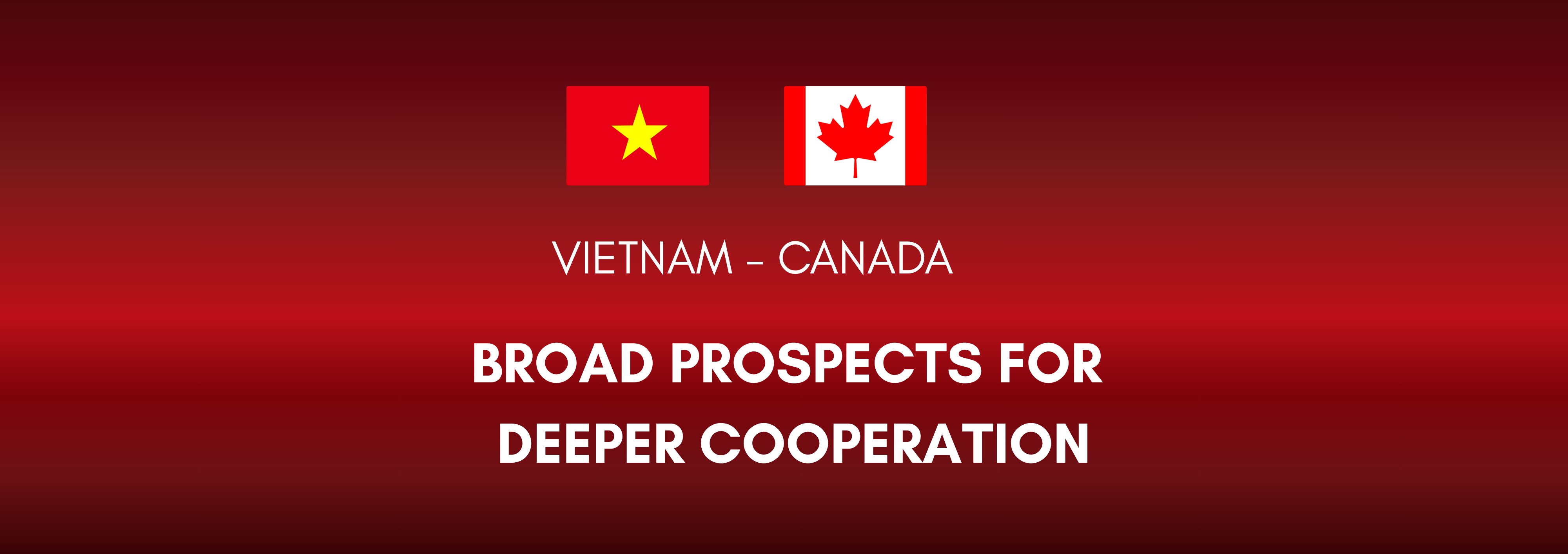 Vietnam, Canada see broad prospects for deeper cooperation
