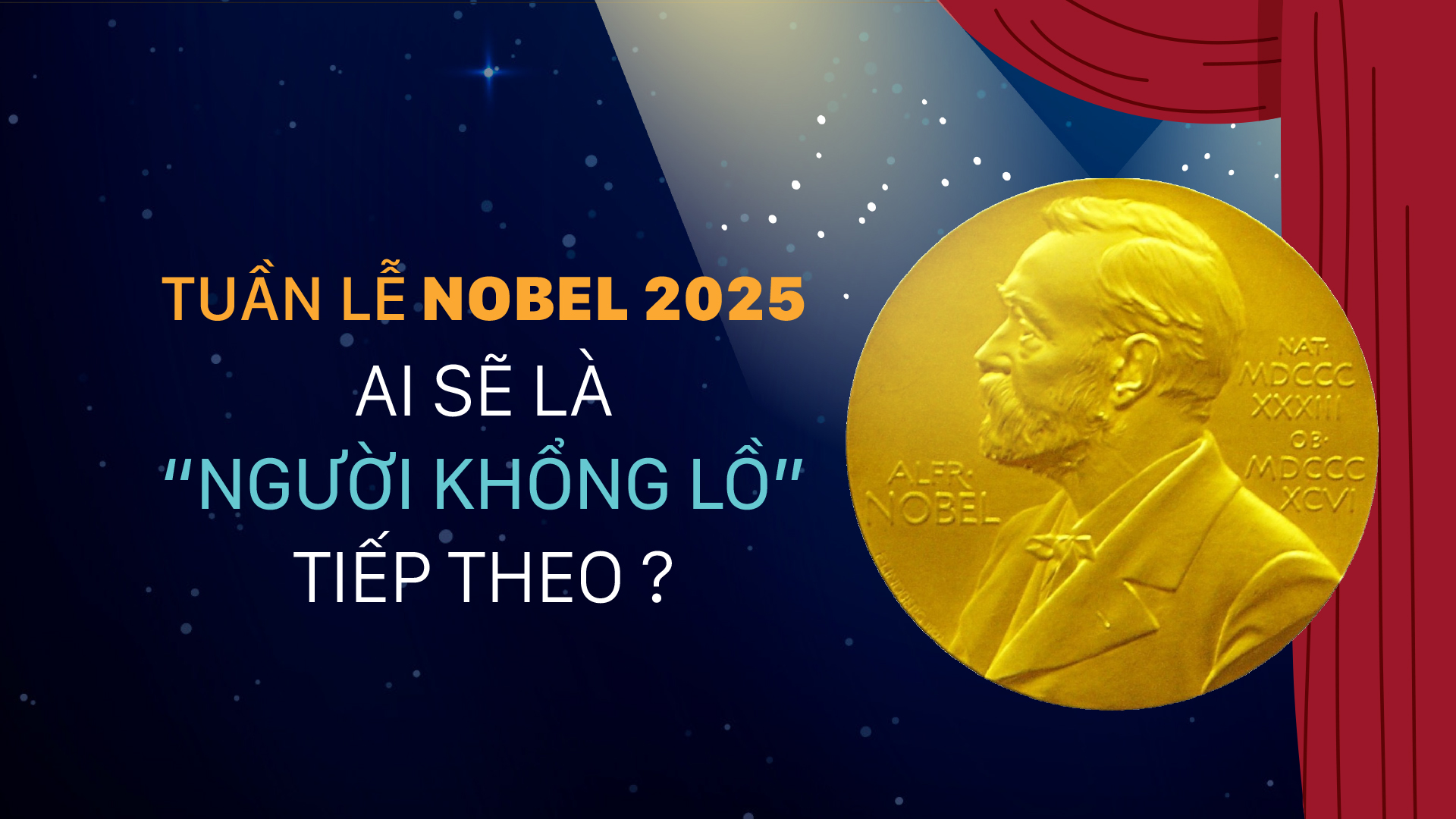 Tuần lễ Nobel 2025: Ai sẽ là "người khổng lồ" tiếp theo?