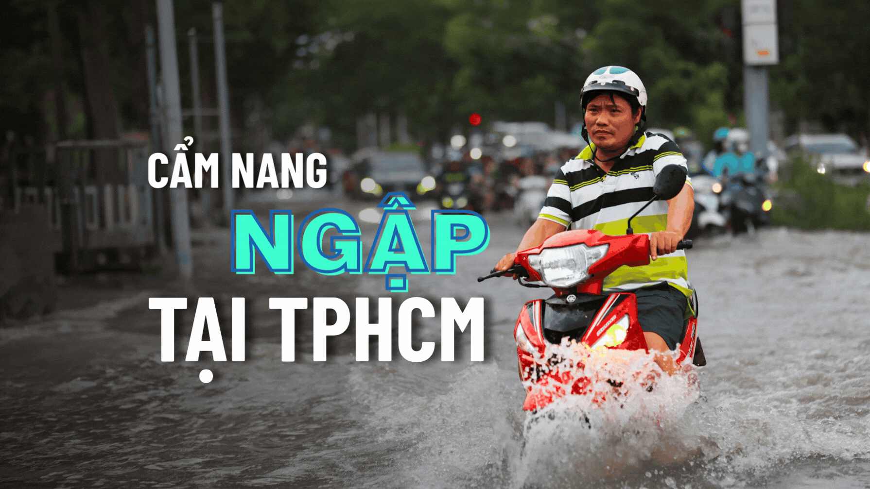 Cẩm nang “né” ngập tại TPHCM