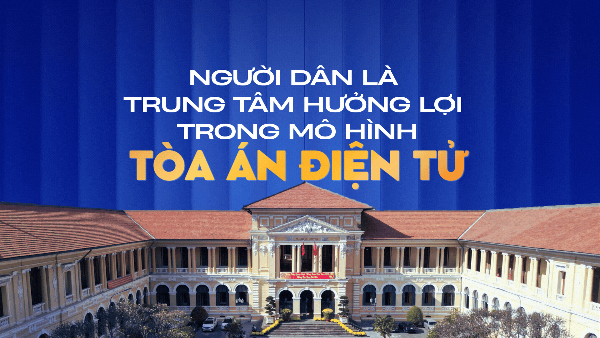 Tòa án điện tử: Giảm thời gian, tiết kiệm chi phí cho đương sự