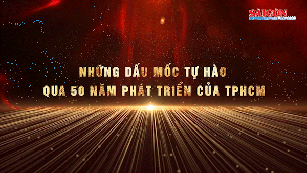Những dấu mốc tự hào qua 50 năm phát triển của TPHCM