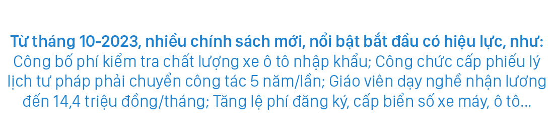 Những chính sách nổi bật, có hiệu lực từ tháng 10-2023 ảnh 2
