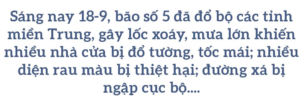 Bão số 5 đổ bộ miền Trung gây lốc xoáy, mưa lớn và ngập úng ảnh 1