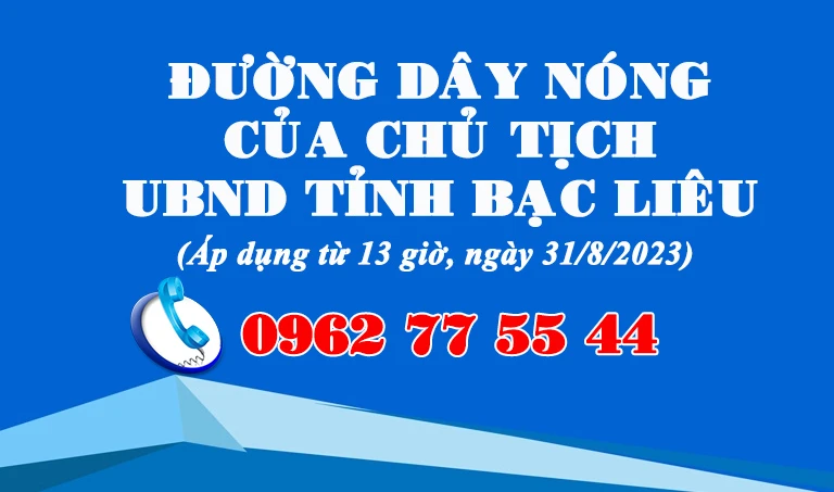  Chủ tịch UBND tỉnh Bạc Liêu thay đổi số điện thoại đường dây nóng