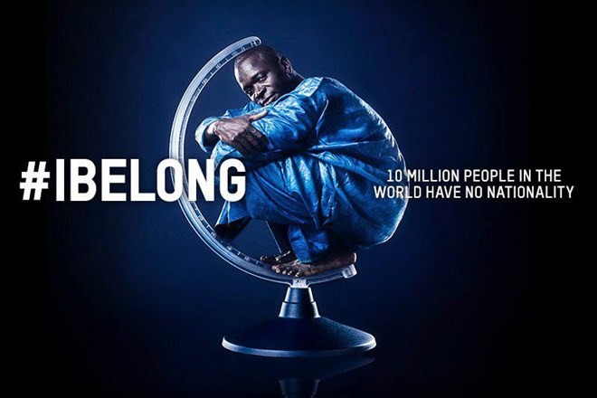 #IBelong Campaign was launched by the UN High Commissioner for Refugees (UNHCR) in 2014 to end statelessness (Source: UNHCR)