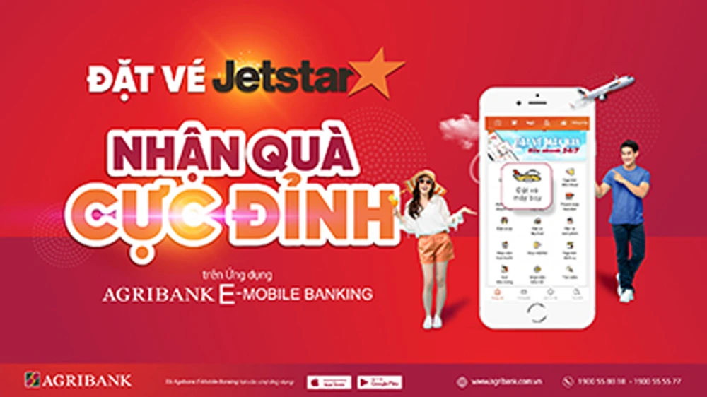Đặt vé máy bay Jetstar trên ứng dụng Agribank E-Mobile Banking nhận quà “cực đỉnh”