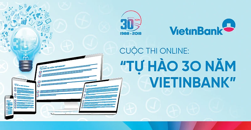 Phát động cuộc thi online “Tự hào 30 năm VietinBank”