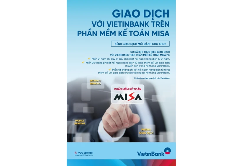 Nhiều tiện ích khi sử dụng Dịch vụ kết nối ngân hàng điện tử trên phần mềm kế toán MISA tại VietinBank