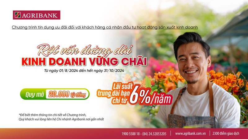 Agribank ưu đãi khách hàng cá nhân vay vốn sản xuất kinh doanh lãi suất trung, dài hạn 6%/năm