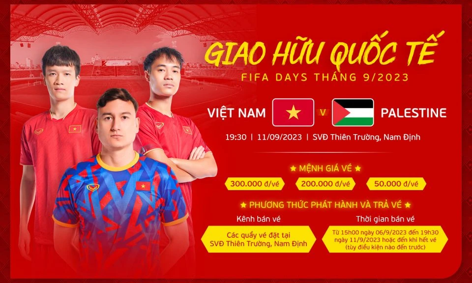 Chính thức mở bán vé trận tuyển Việt Nam - Palestine, cao nhất là 300.000 đồng